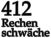 412 Rechen schwche