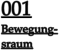 001 Bewegung- sraum