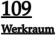 109 Werkraum