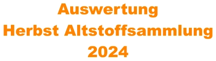 Auswertung Herbst Altstoffsammlung 2024