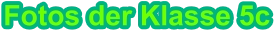 Fotos der Klasse 5c