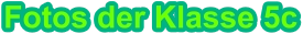 Fotos der Klasse 5c