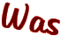 Was