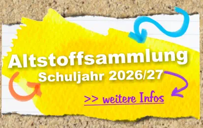 >> weitere Infos  Schuljahr 2026/27 Altstoffsammlung