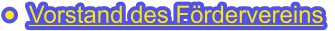 •	Vorstand des Fördervereins
